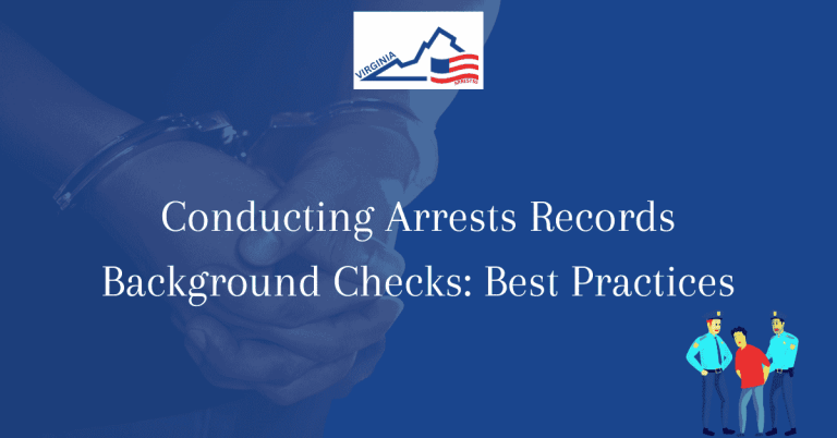 Conducting Arrests Records Background Checks Best Practices