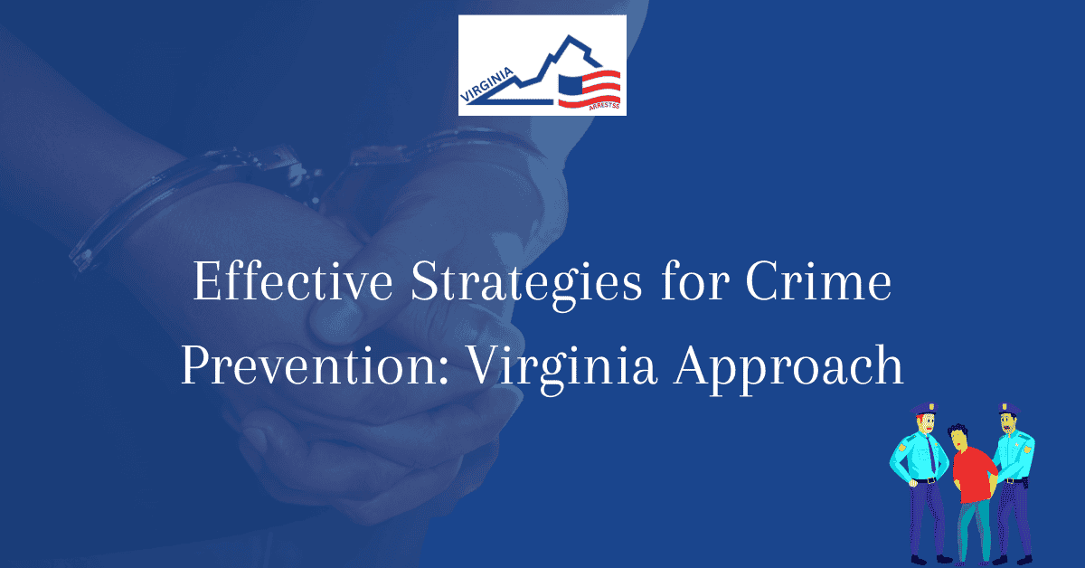 Effective Strategies for Crime Prevention Virginia Approach