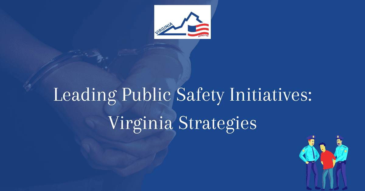 Leading Public Safety Initiatives Virginia Strategies