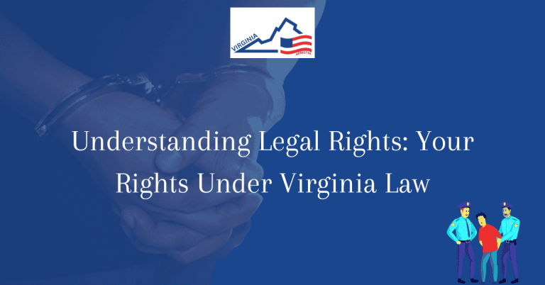 Understanding Legal Rights Your Rights Under Virginia Law